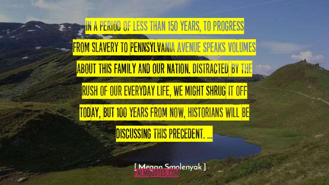 Megan Smolenyak Quotes: In a period of less