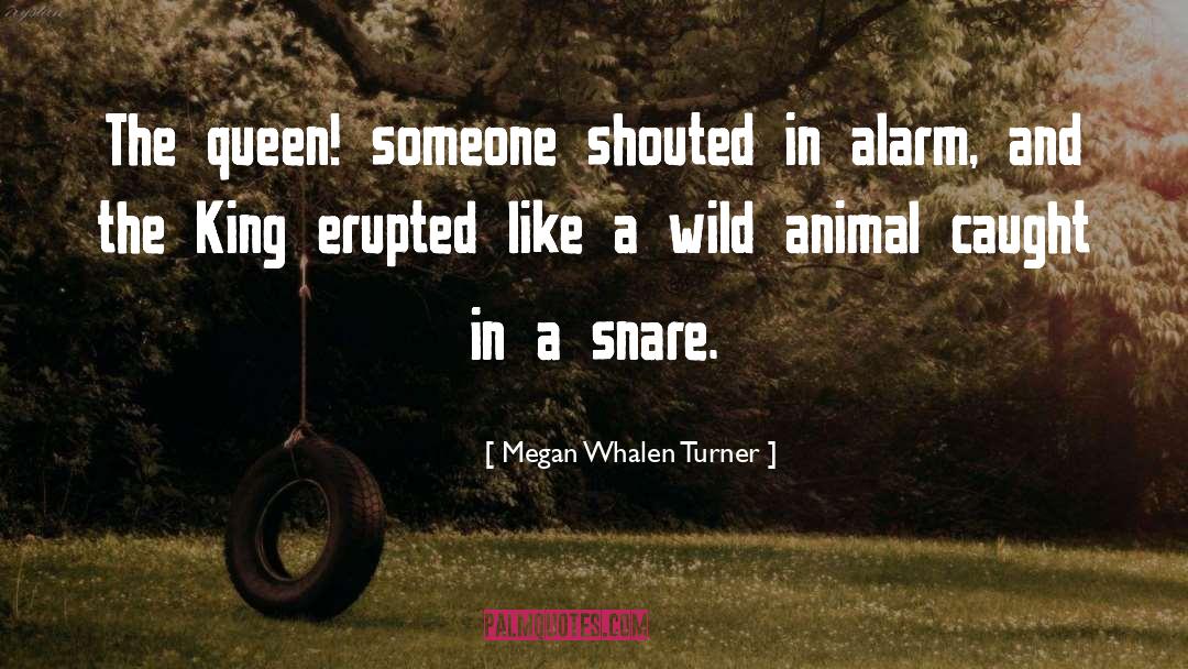 Megan Whalen Turner Quotes: The queen! someone shouted in