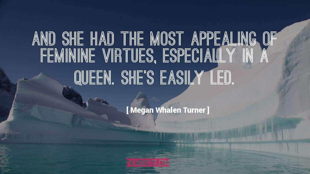 Megan Whalen Turner Quotes: And she had the most