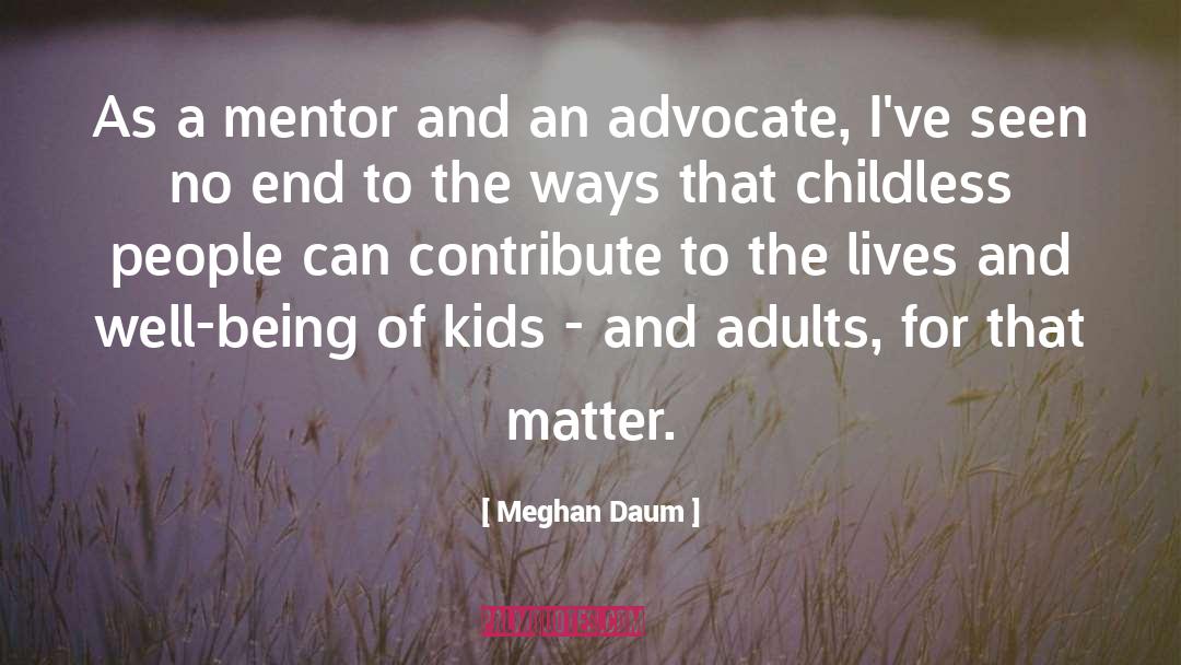 Meghan Daum Quotes: As a mentor and an