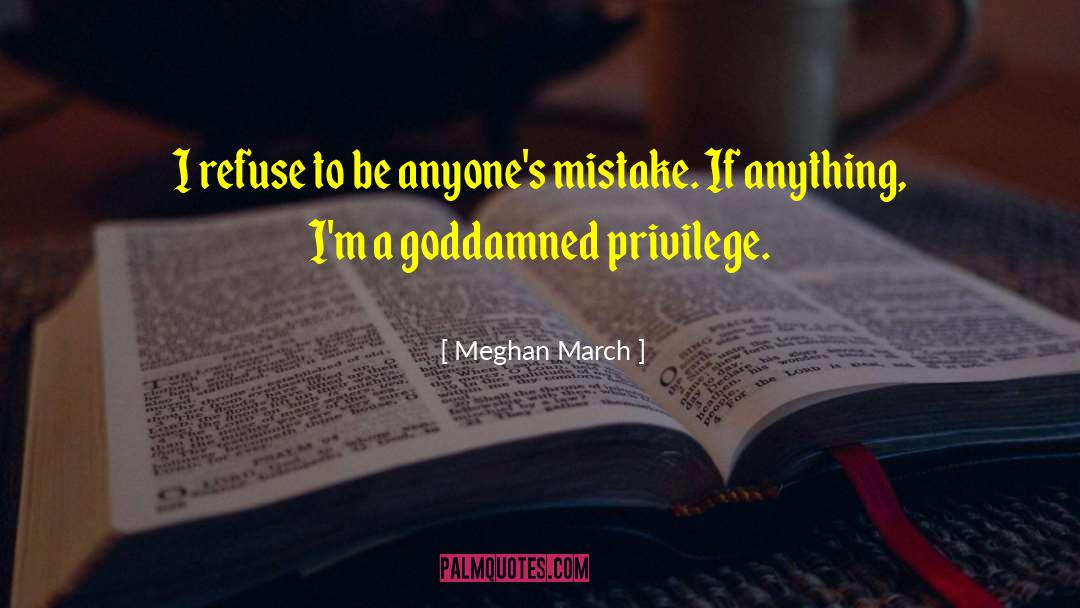 Meghan March Quotes: I refuse to be anyone's