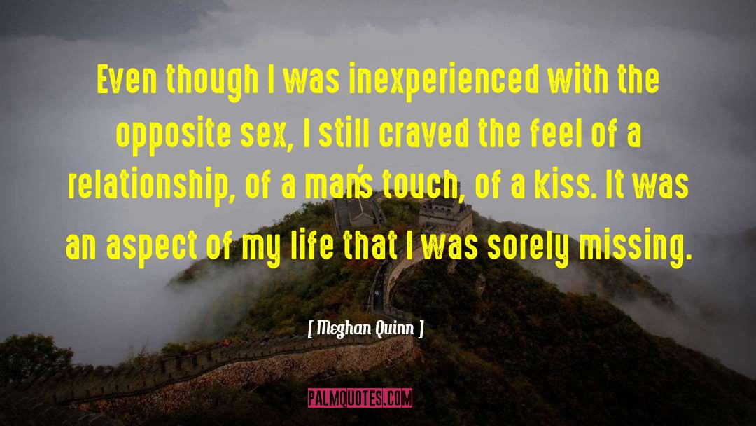 Meghan Quinn Quotes: Even though I was inexperienced