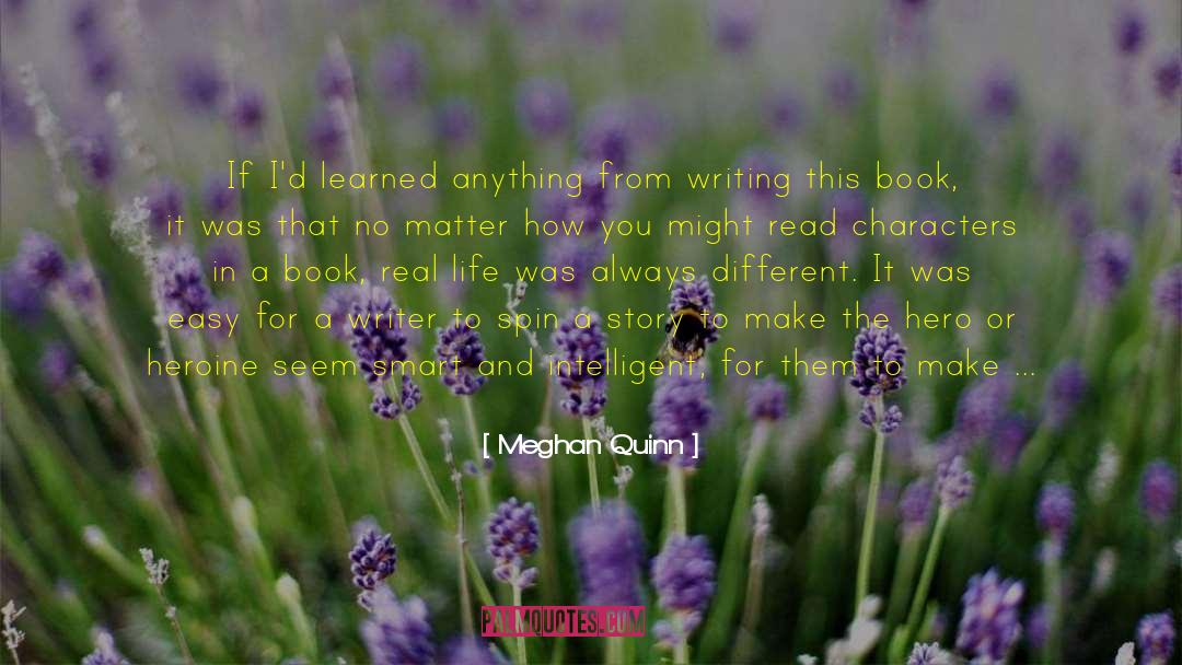 Meghan Quinn Quotes: If I'd learned anything from