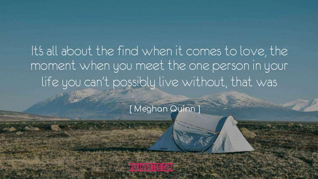 Meghan Quinn Quotes: It's all about the find