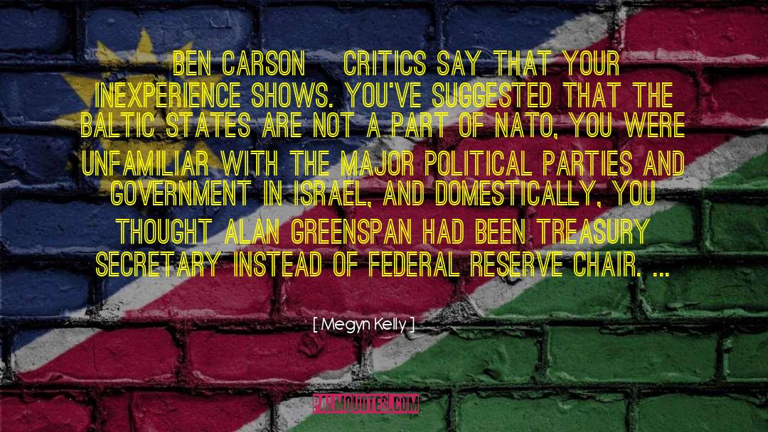 Megyn Kelly Quotes: [Ben Carson] critics say that