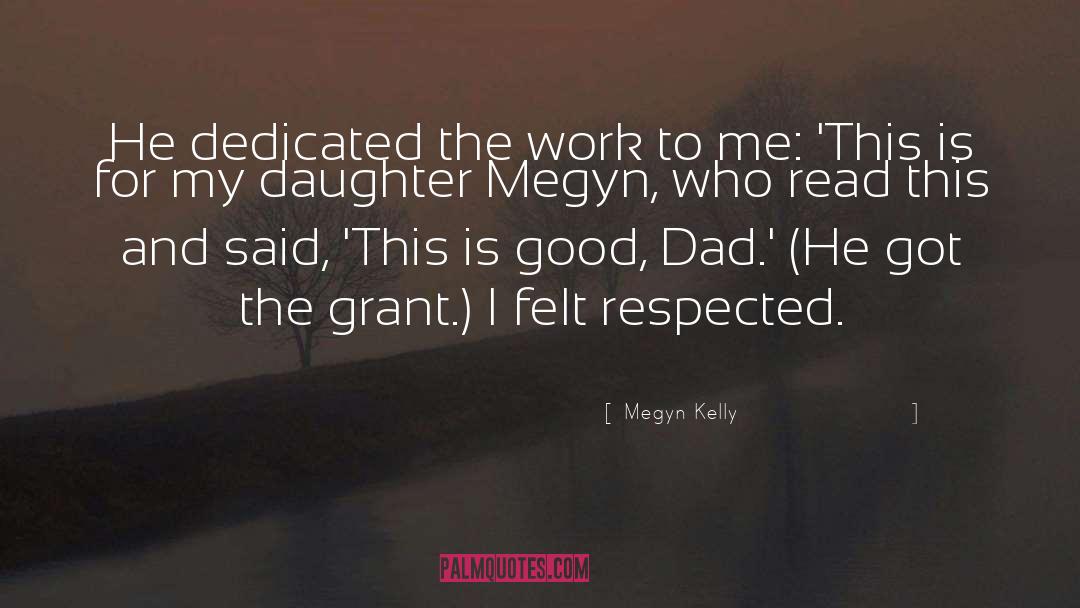 Megyn Kelly Quotes: He dedicated the work to