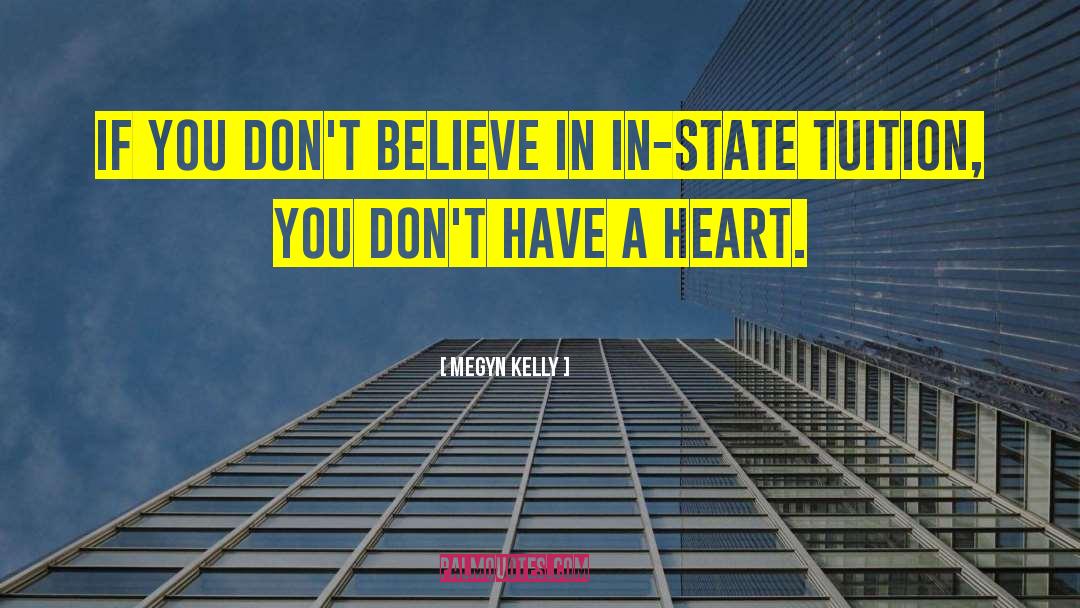 Megyn Kelly Quotes: If you don't believe in