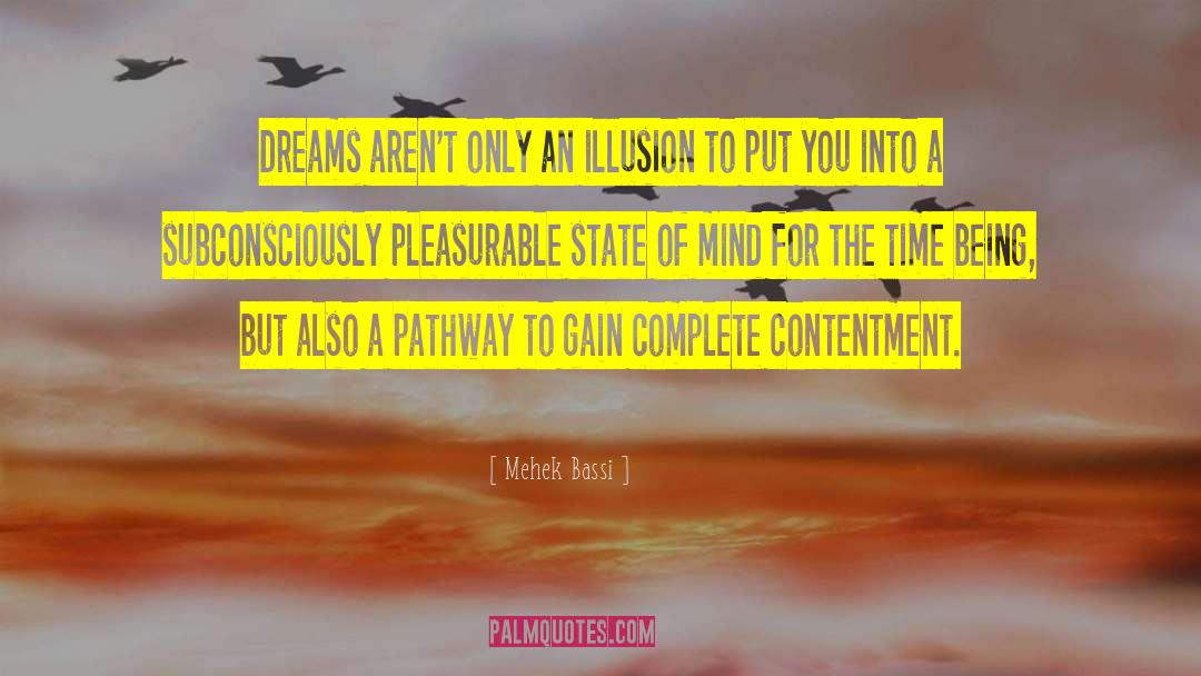 Mehek Bassi Quotes: Dreams aren't only an illusion