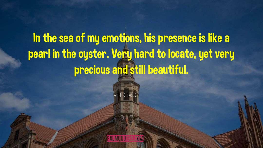 Mehek Bassi Quotes: In the sea of my
