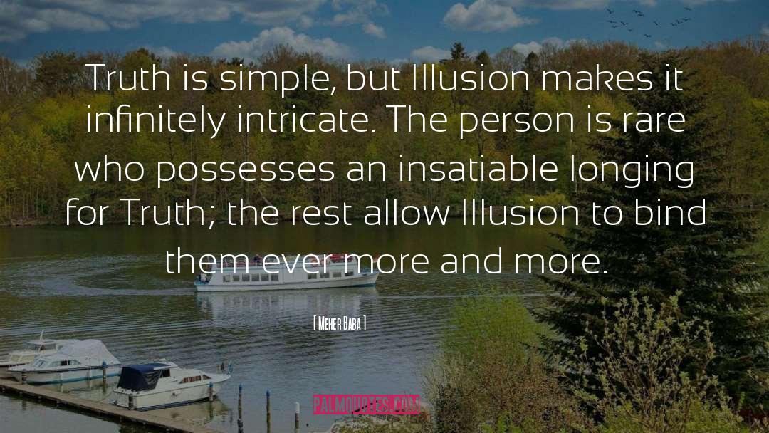 Meher Baba Quotes: Truth is simple, but Illusion