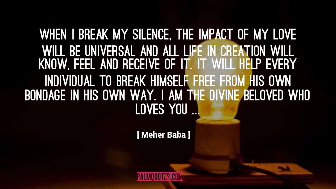 Meher Baba Quotes: When I break My Silence,