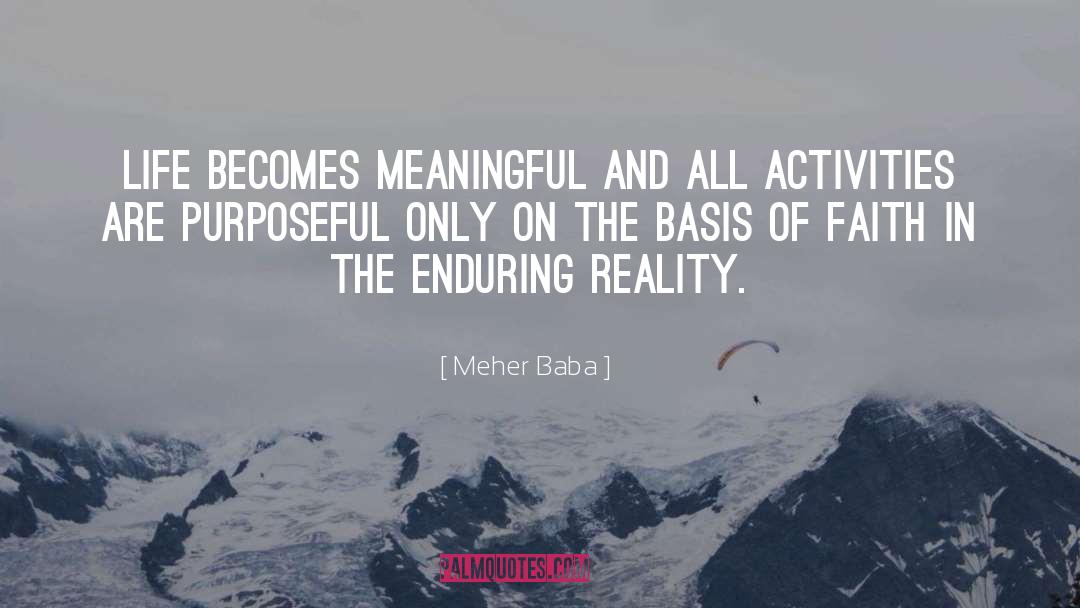 Meher Baba Quotes: Life becomes meaningful and all