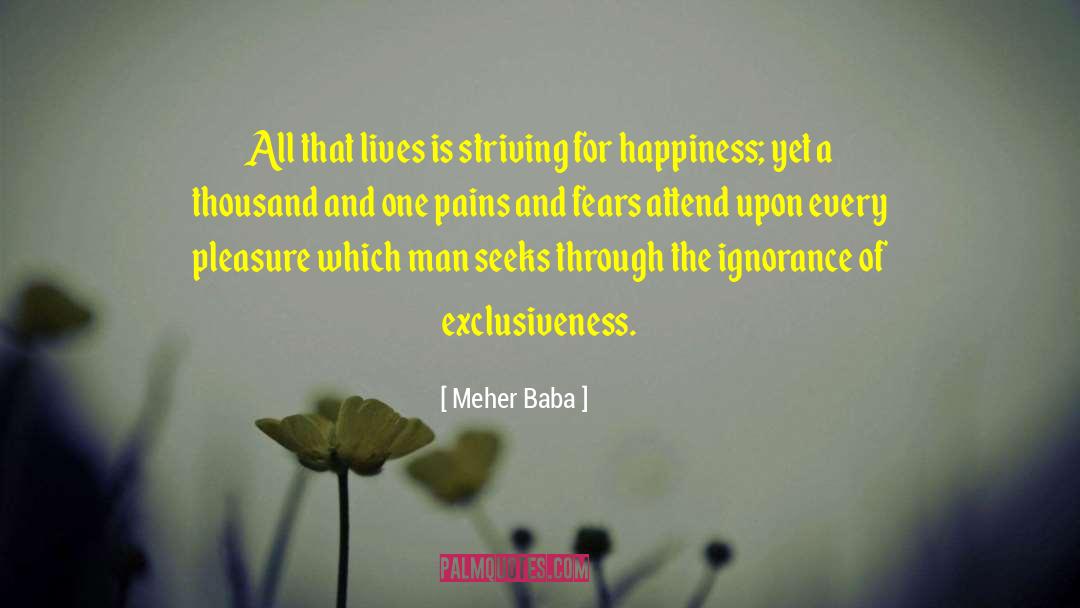 Meher Baba Quotes: All that lives is striving