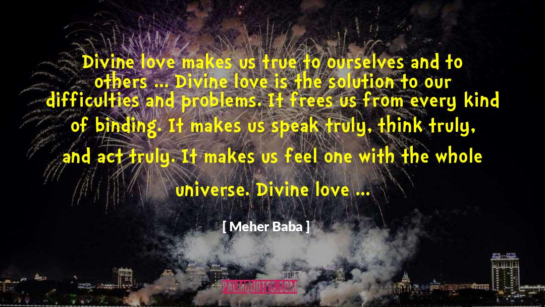 Meher Baba Quotes: Divine love makes us true
