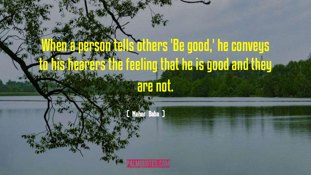 Meher Baba Quotes: When a person tells others