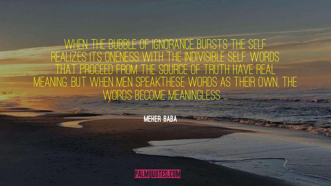 Meher Baba Quotes: When the bubble of ignorance
