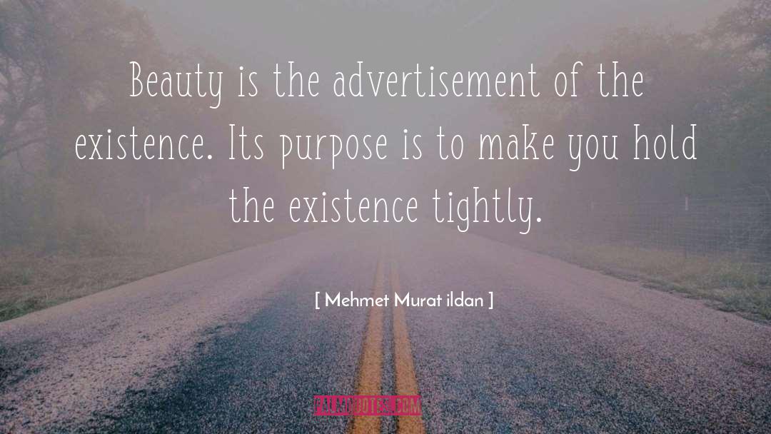 Mehmet Murat Ildan Quotes: Beauty is the advertisement of