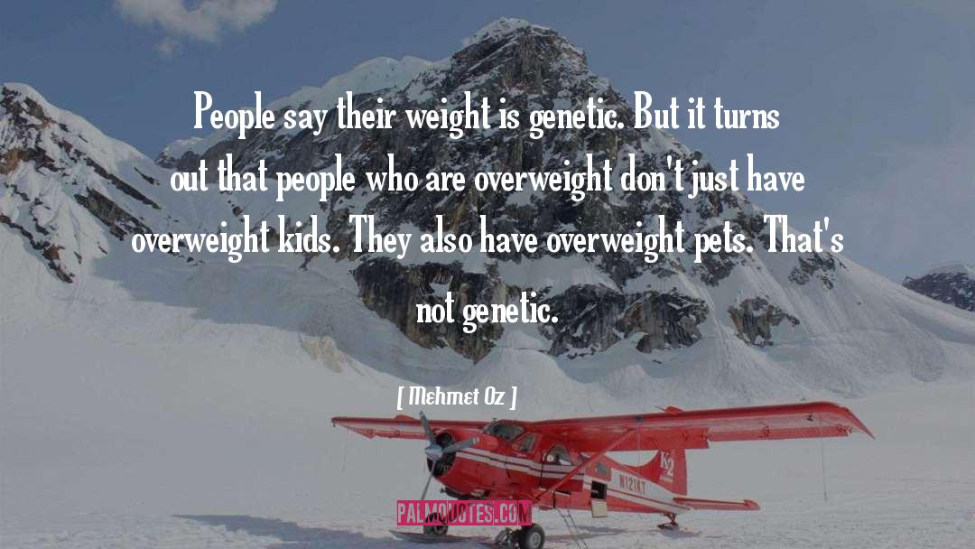 Mehmet Oz Quotes: People say their weight is