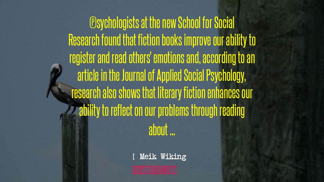 Meik Wiking Quotes: (P)sychologists at the new School