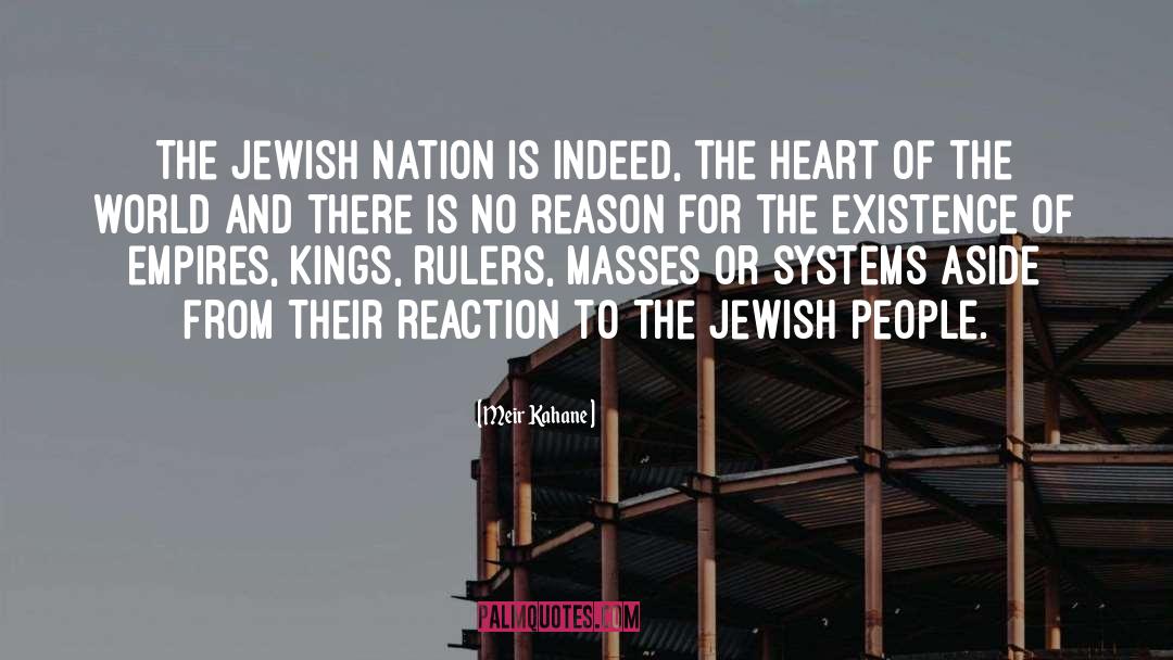 Meir Kahane Quotes: The Jewish nation is indeed,