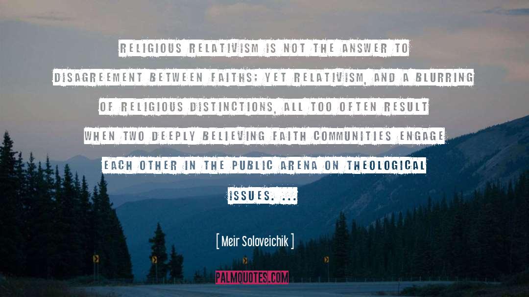 Meir Soloveichik Quotes: Religious relativism is not the