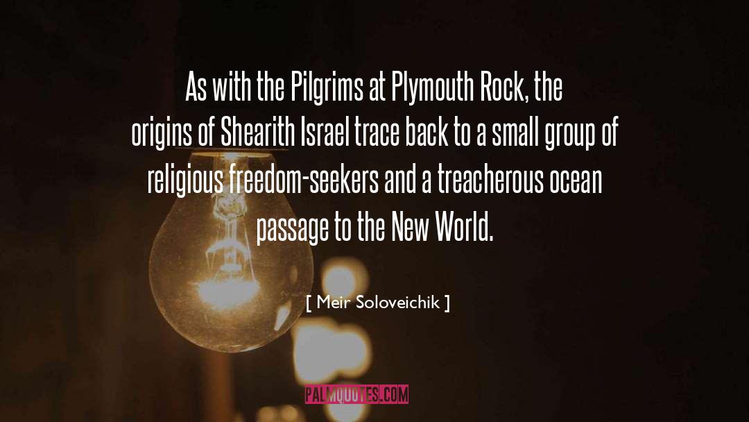 Meir Soloveichik Quotes: As with the Pilgrims at