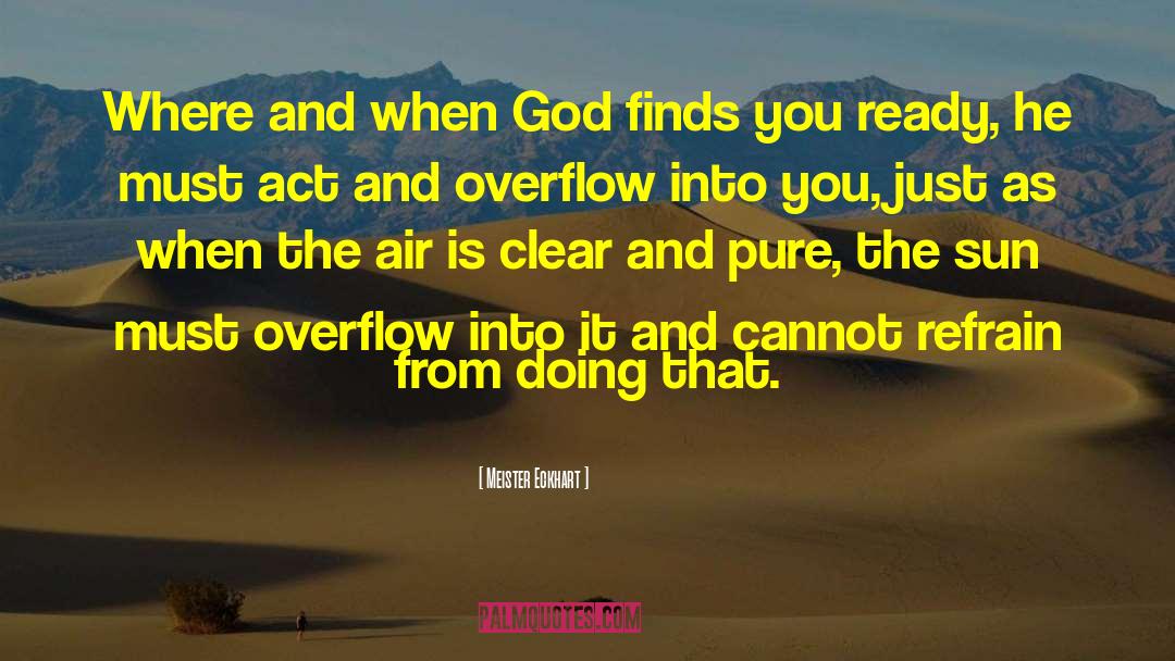 Meister Eckhart Quotes: Where and when God finds