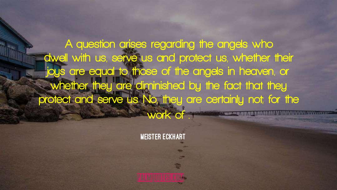 Meister Eckhart Quotes: A question arises regarding the