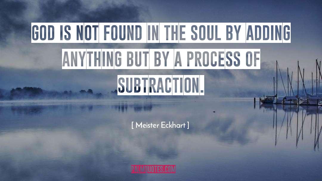 Meister Eckhart Quotes: God is not found in