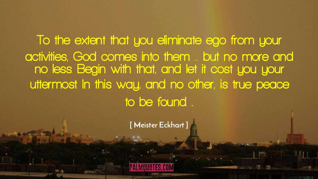 Meister Eckhart Quotes: To the extent that you