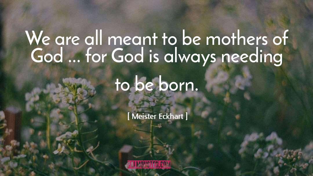 Meister Eckhart Quotes: We are all meant to