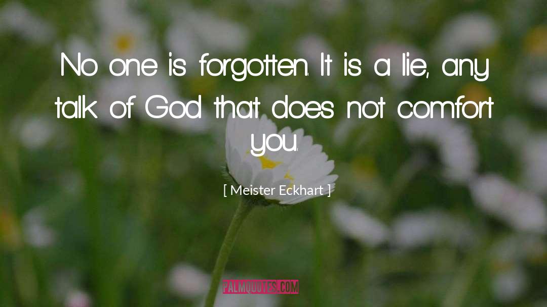 Meister Eckhart Quotes: No one is forgotten. It