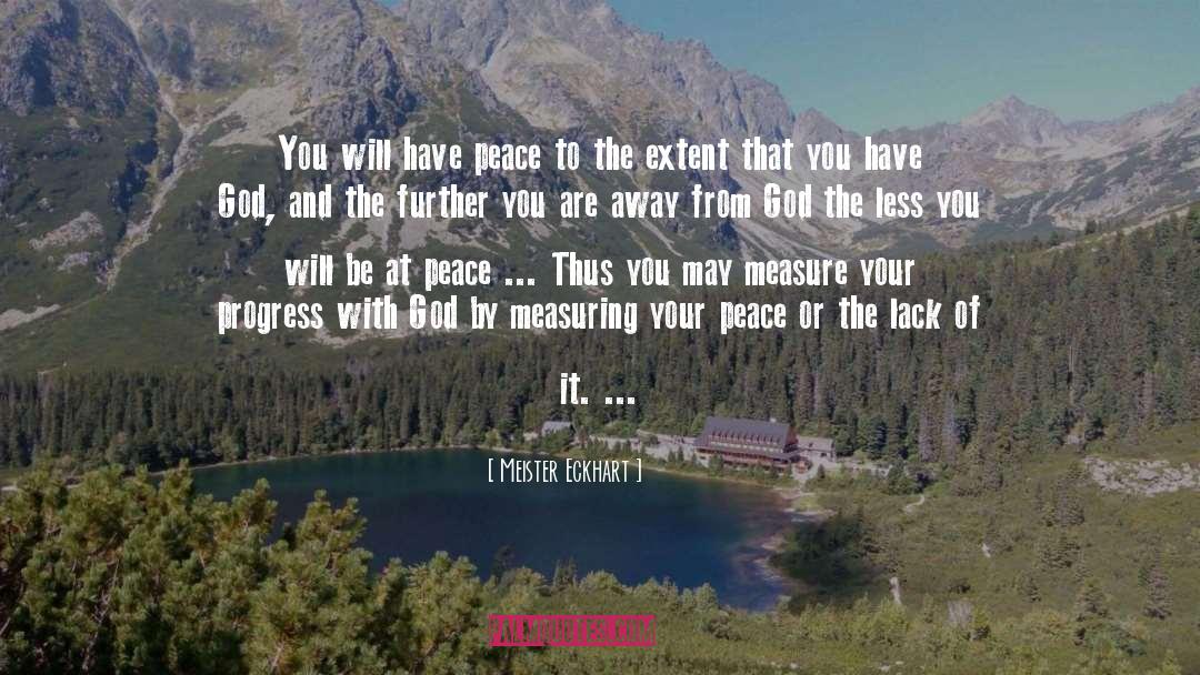 Meister Eckhart Quotes: You will have peace to