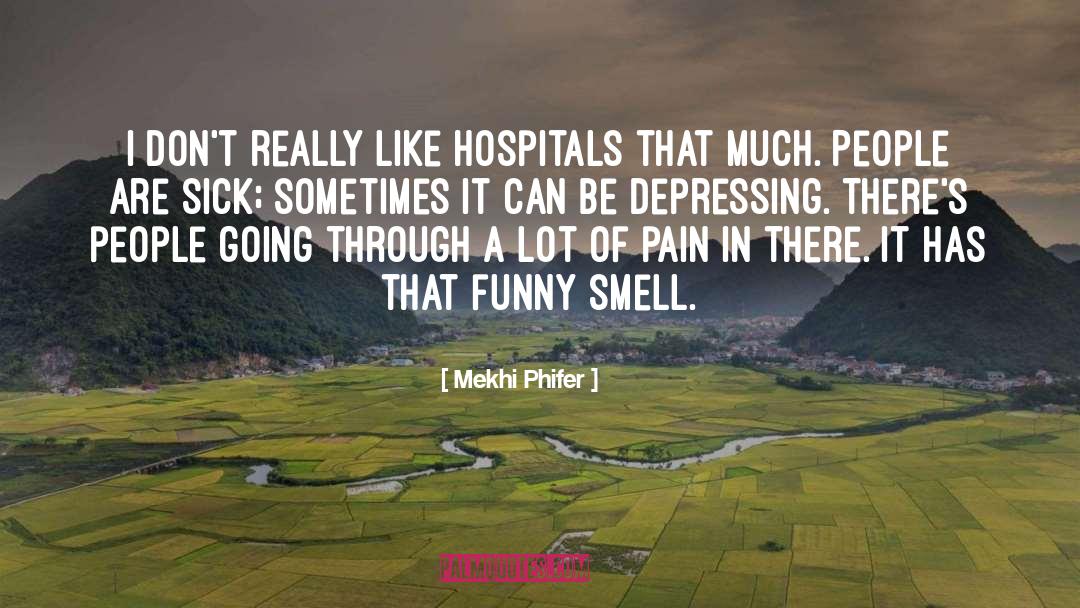 Mekhi Phifer Quotes: I don't really like hospitals