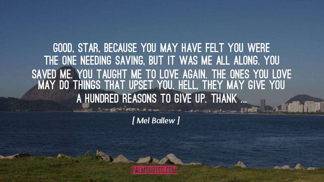 Mel Ballew Quotes: Good, Star, because you may