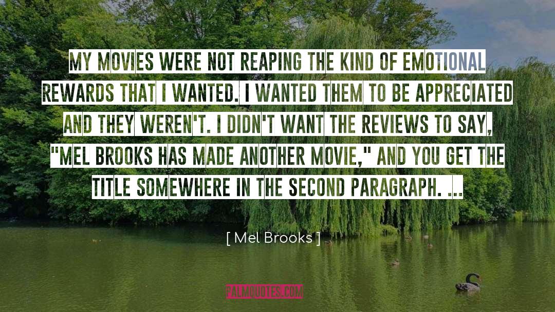 Mel Brooks Quotes: My movies were not reaping