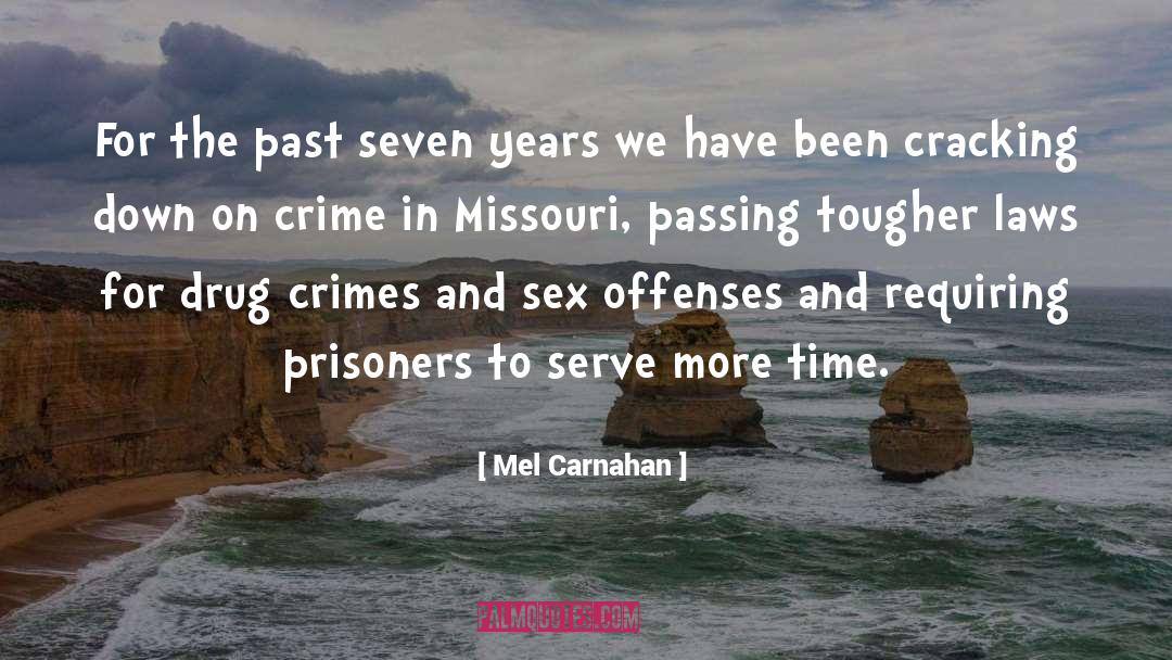 Mel Carnahan Quotes: For the past seven years