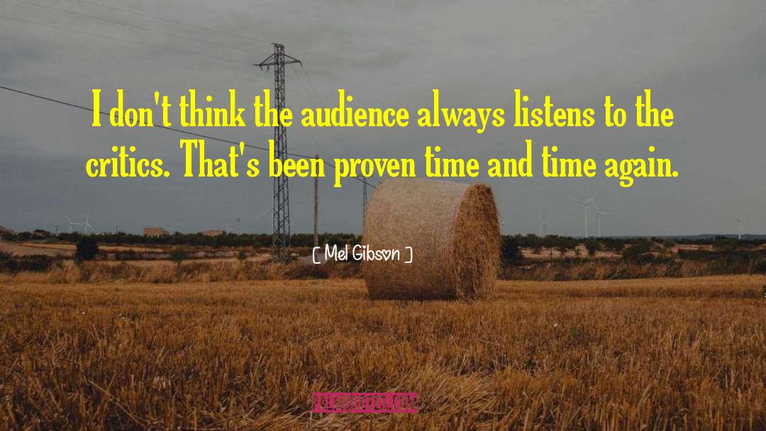 Mel Gibson Quotes: I don't think the audience