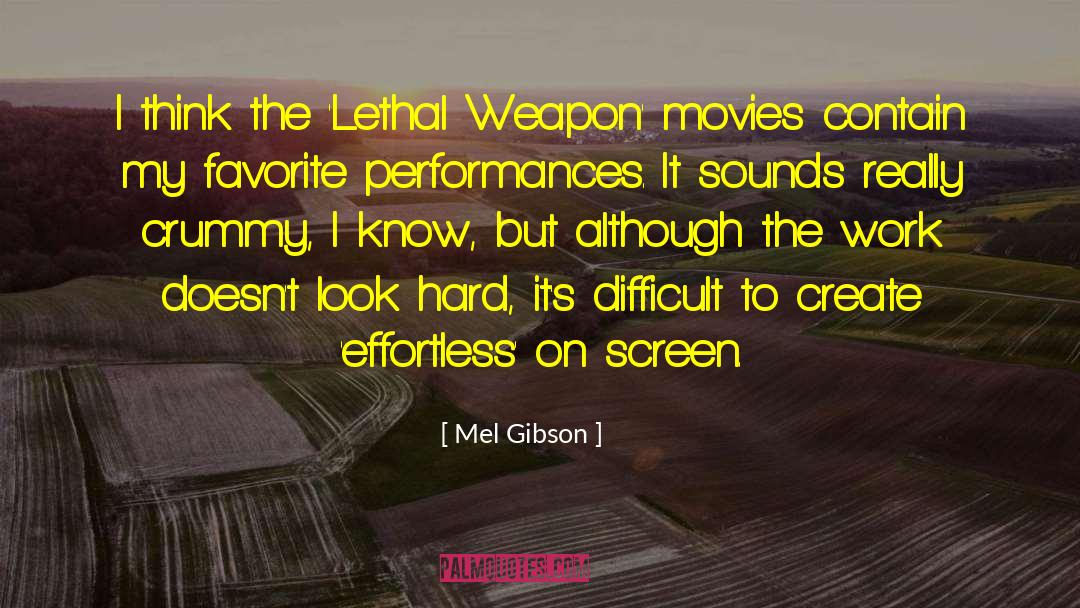 Mel Gibson Quotes: I think the 'Lethal Weapon'