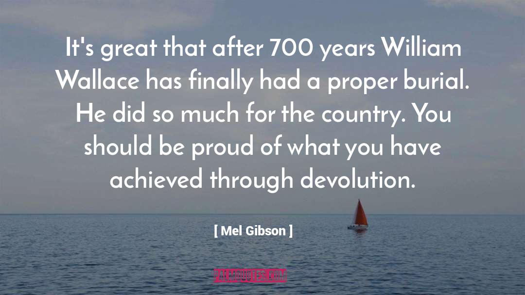 Mel Gibson Quotes: It's great that after 700