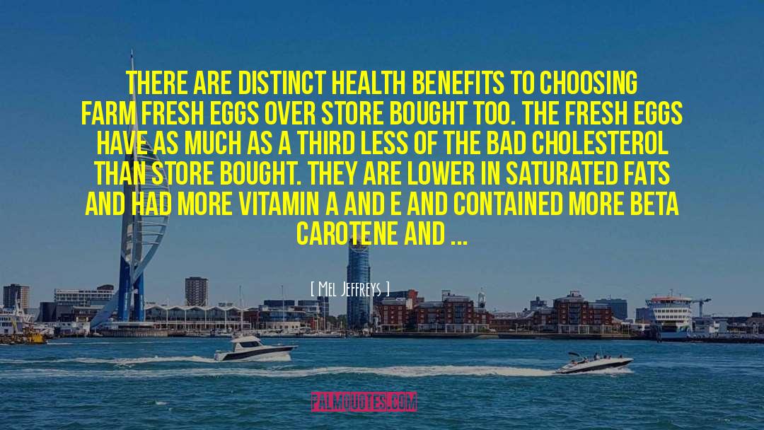 Mel Jeffreys Quotes: There are distinct health benefits