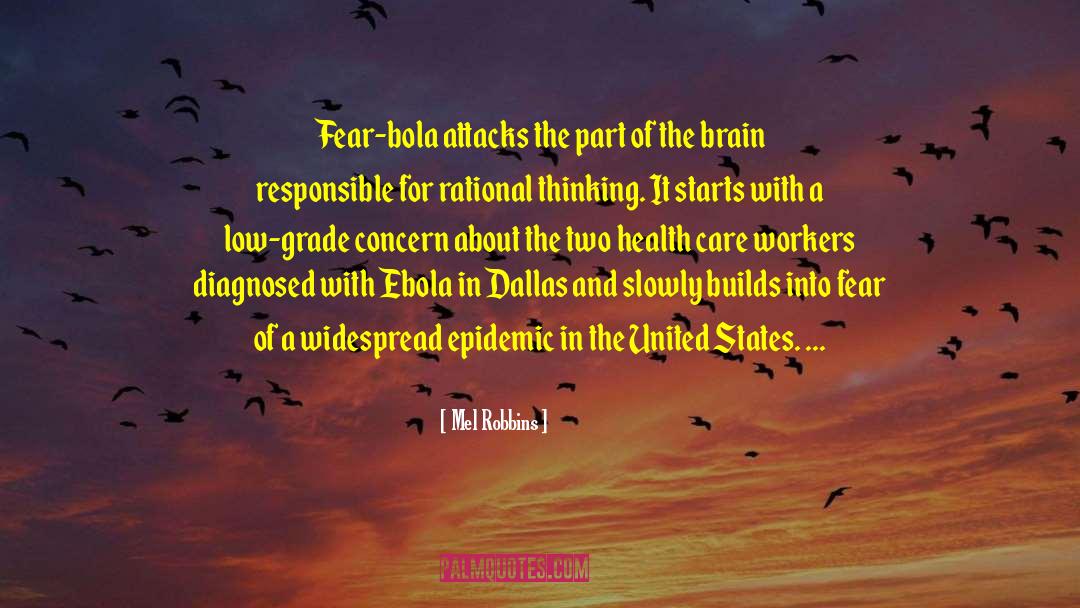 Mel Robbins Quotes: Fear-bola attacks the part of