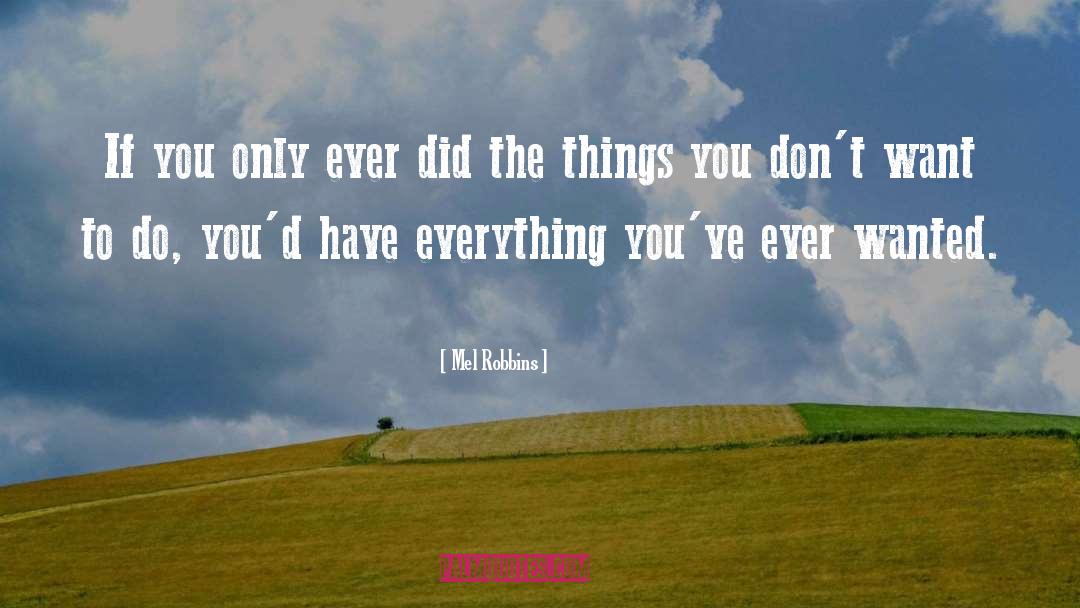 Mel Robbins Quotes: If you only ever did