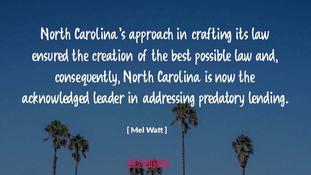 Mel Watt Quotes: North Carolina's approach in crafting