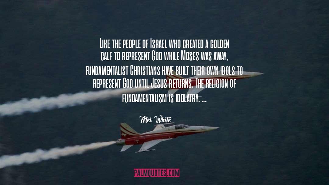 Mel White Quotes: Like the people of Israel