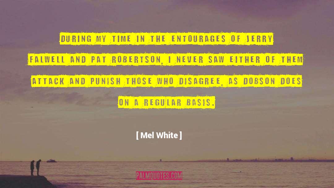 Mel White Quotes: During my time in the