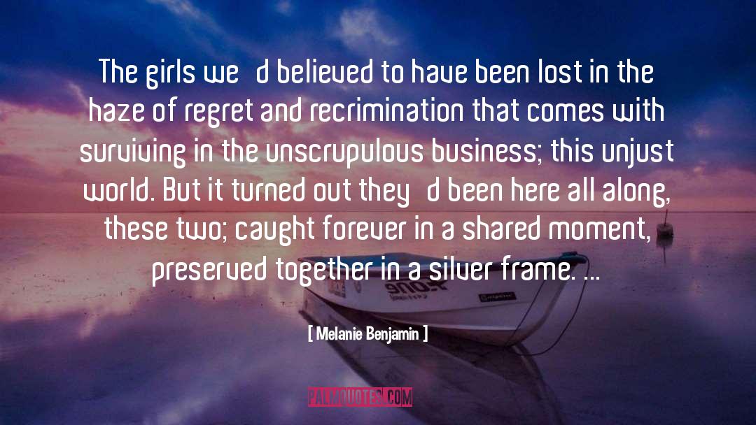 Melanie Benjamin Quotes: The girls we'd believed to