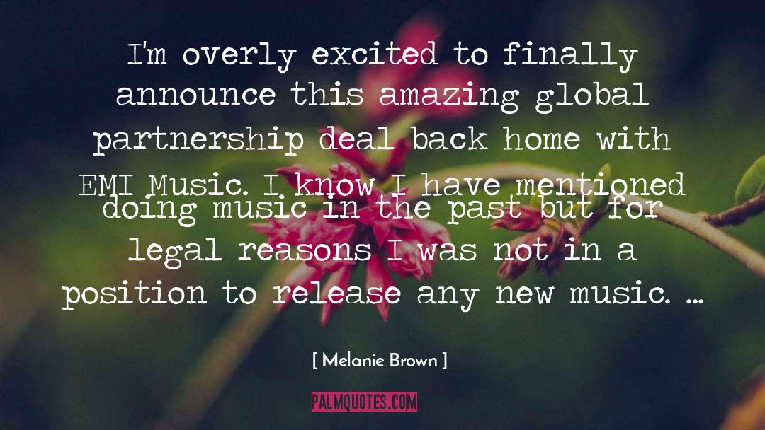 Melanie Brown Quotes: I'm overly excited to finally