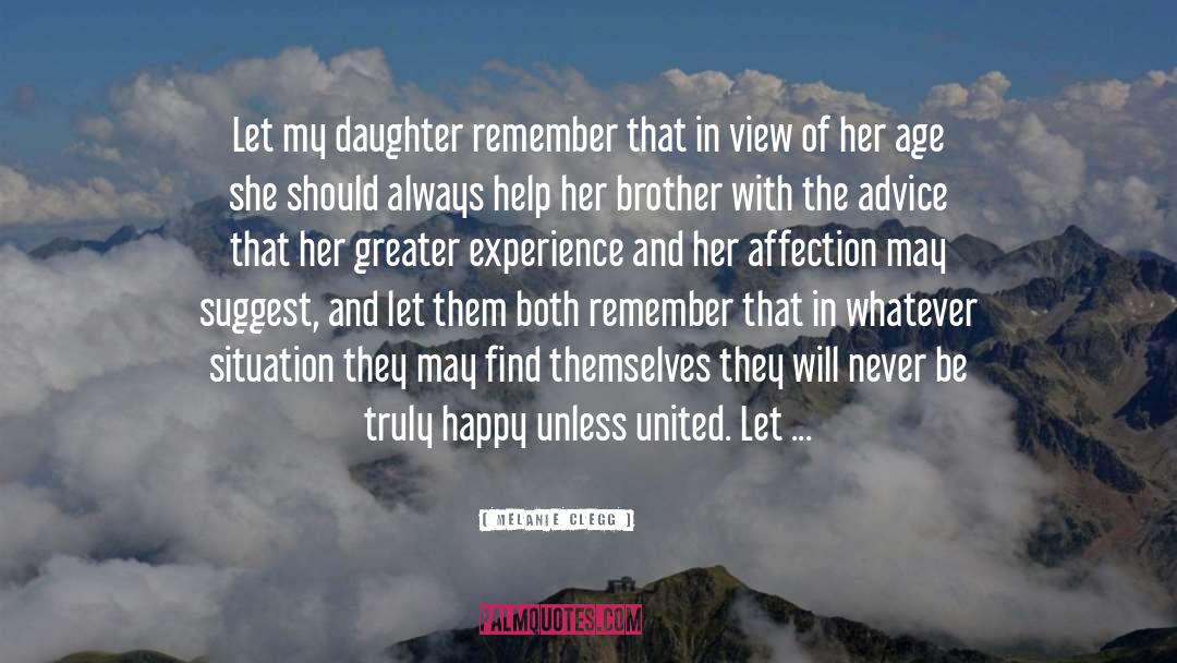 Melanie Clegg Quotes: Let my daughter remember that