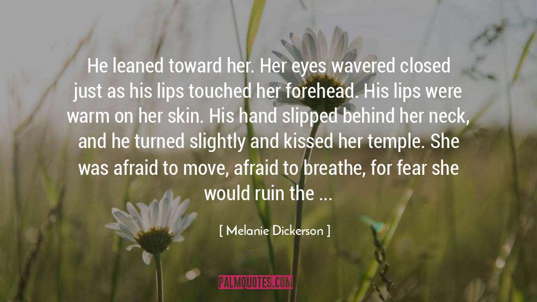 Melanie Dickerson Quotes: He leaned toward her. Her